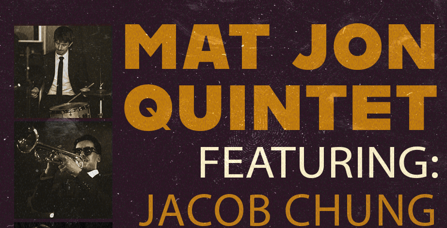 Mat Jon Quintet feat. Jacob Chung & Rafael Salazar artwork from Upstairs Jazz Bar & Grill